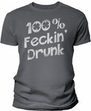 100% Feckin' Drunk