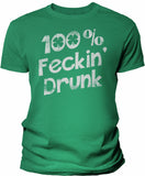 100% Feckin' Drunk