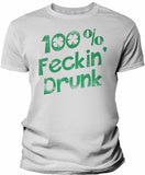 100% Feckin' Drunk