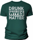 Drunk Wives Matter