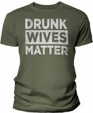 Drunk Wives Matter