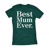 Best MUM Ever - 001 Mother's Day Gift Grandmother Ladies Fit T-shirt