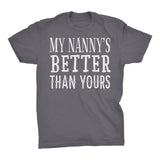 My NANNY Is Better Than Yours - Funny Mother's Day Grandmother T-shirt