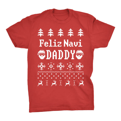 Feliz Navi Daddy - Christmas T-shirt