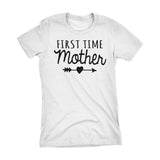 First Time MOTHER - Mother's Day Mom Gift Ladies Fit T-shirt