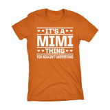 It's A MIMI Thing You Wouldn't Understand - 001 Grandmother Ladies Fit T-shirt