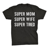 Super MOM - Mother's Day Gift Mom Wife T-shirt